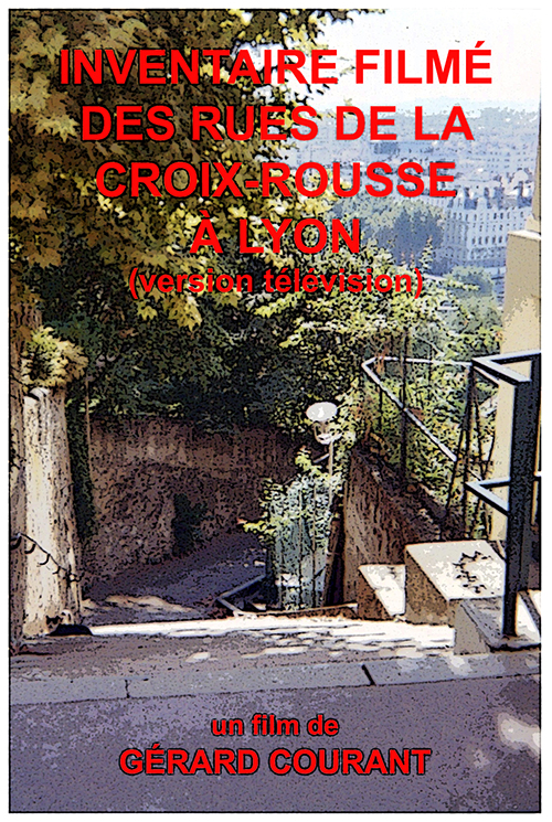 image du film INVENTAIRE FILM DES RUES DE LA CROIX-ROUSSE  LYON (version TV).