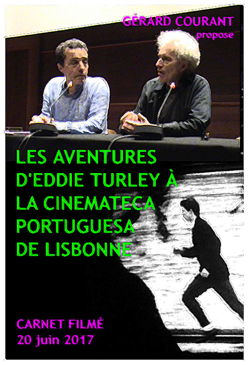 image du film LES AVENTURES D’EDDIE TURLEY À LA CINEMATECA PORTUGUESA DE LISBONNE (CARNET FILMÉ : 20 juin 2017).