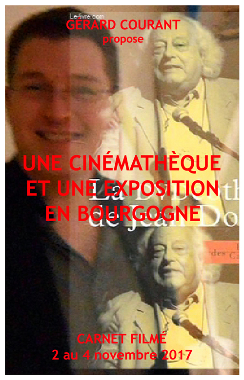 image du film UNE CINMATHQUE ET UNE EXPOSITION EN BOURGOGNE (CARNET FILM : 2 novembre 2017  4 novembre 2017).