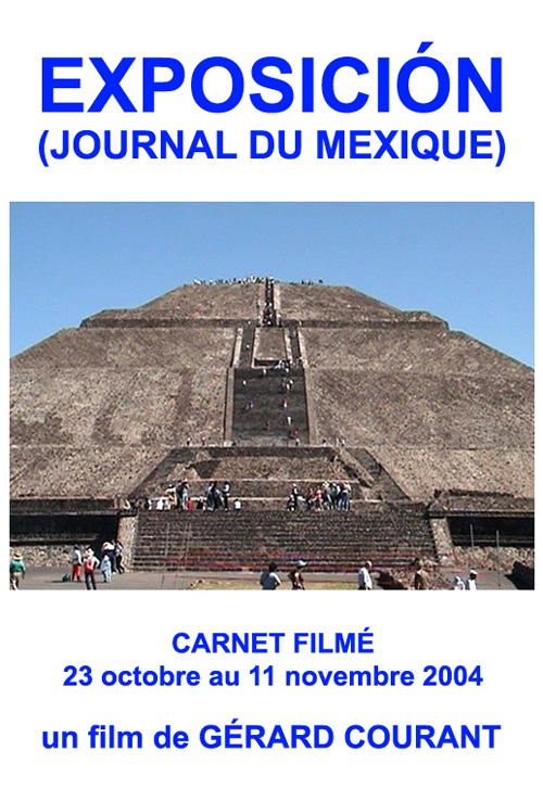 image du film EXPOSICIN (JOURNAL DU MEXIQUE) (CARNET FILM : 23 octobre 2004  11 novembre 2004).