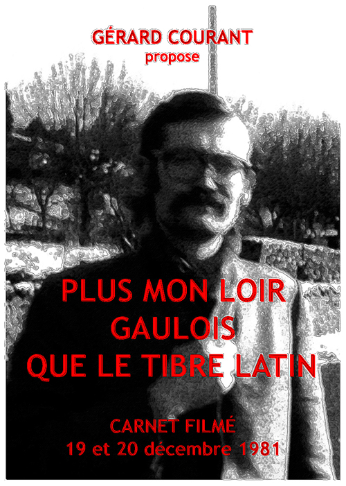 image du film PLUS MON LOIR GAULOIS QUE LE TIBRE LATIN (CARNET FILM : 19 dcembre 1981  20 dcembre 1981).