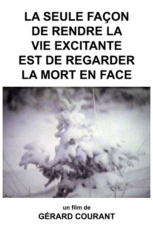 image du film LA SEULE FAON DE RENDRE LA VIE EXCITANTE EST DE REGARDER LA MORT EN FACE.