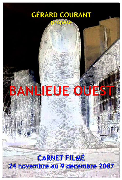 image du film BANLIEUE OUEST (CARNET FILM : 24 novembre 2007 et 9 dcembre 2007) (2me partie de LA DCALOGIE DE LA NUIT).