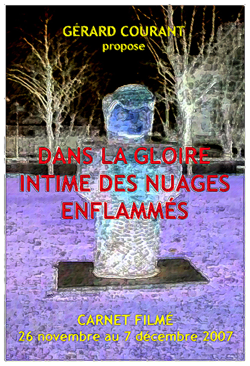 image du film DANS LA GLOIRE INTIME DES NUAGES ENFLAMMS (CARNET FILM : 26 novembre 2007 et 7 dcembre 2007) (1re partie de LA DCALOGIE DE LA NUIT).