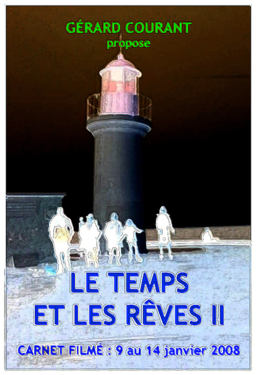 image du film LE TEMPS ET LES RÊVES II (CARNET FILMÉ : 9 janvier 2008 au 14 janvier 2008) (6ème partie de la DÉCALOGIE DE LA NUIT).