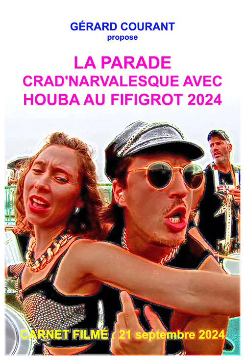 image du film LA PARADE CRAD'NARVALESQUE AVEC HOUBA AU FIFIGROT 2024 (CARNET FILMɠ: 21 septembre 2024).