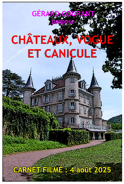 image du film CHTEAUX, VOGUE ET CANICULE (CARNET FILMɠ: 4 aot 2025).