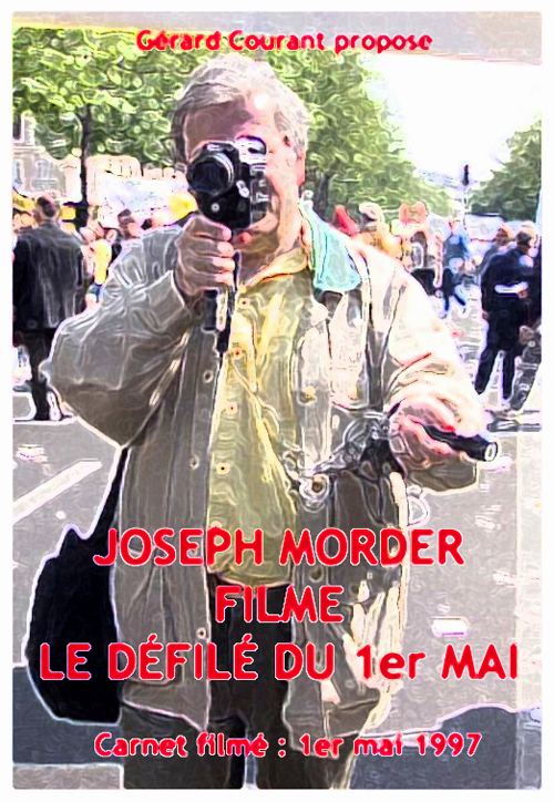 image du film JOSEPH MORDER FILME LE DFIL DU PREMIER MAI (CARNET FILM : 1er mai 1997) .