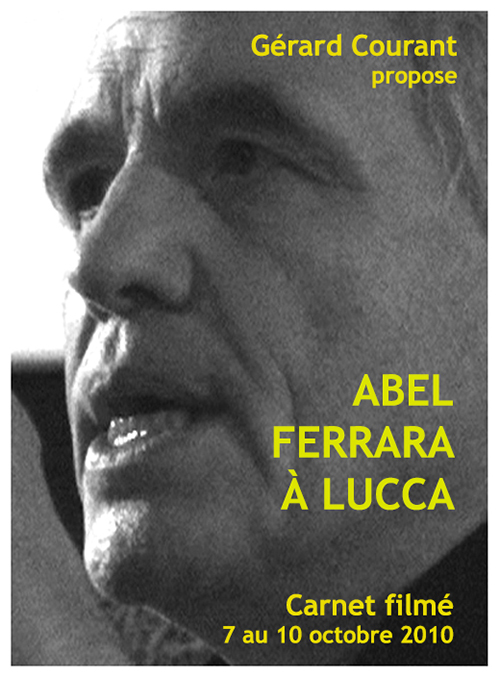 image du film ABEL FERRARA  LUCCA (CARNET FILM : 7 octobre 2010  10 octobre 2010) .