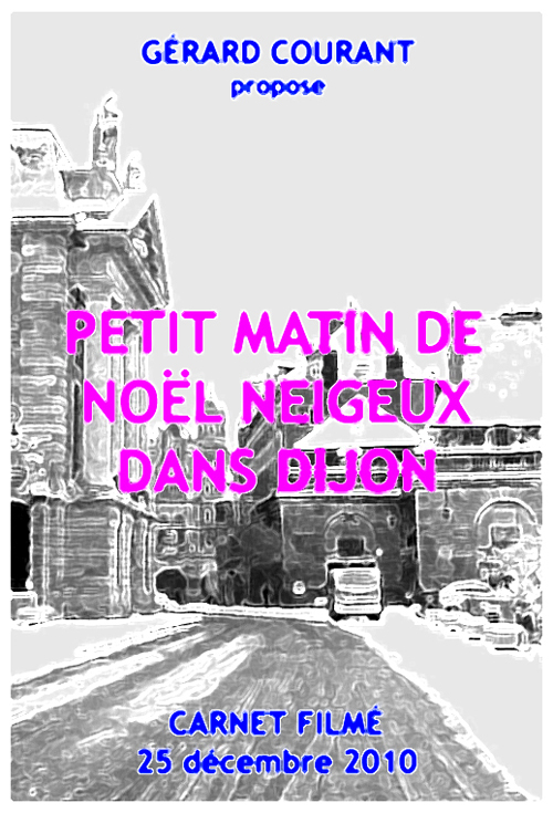 image du film PETIT MATIN DE NOËL NEIGEUX DANS DIJON DÉSERT (CARNET FILMÉ : 25 décembre 2010).