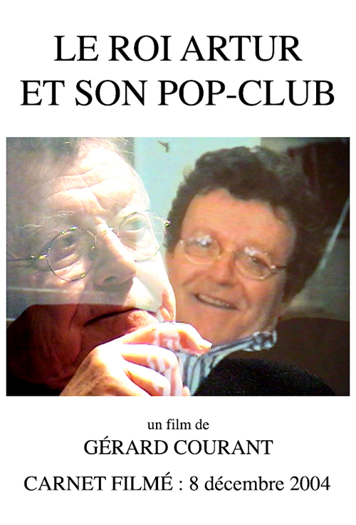 image du film LE ROI ARTUR ET SON POP-CLUB  (CARNET FILMÉ : 8 décembre 2004).