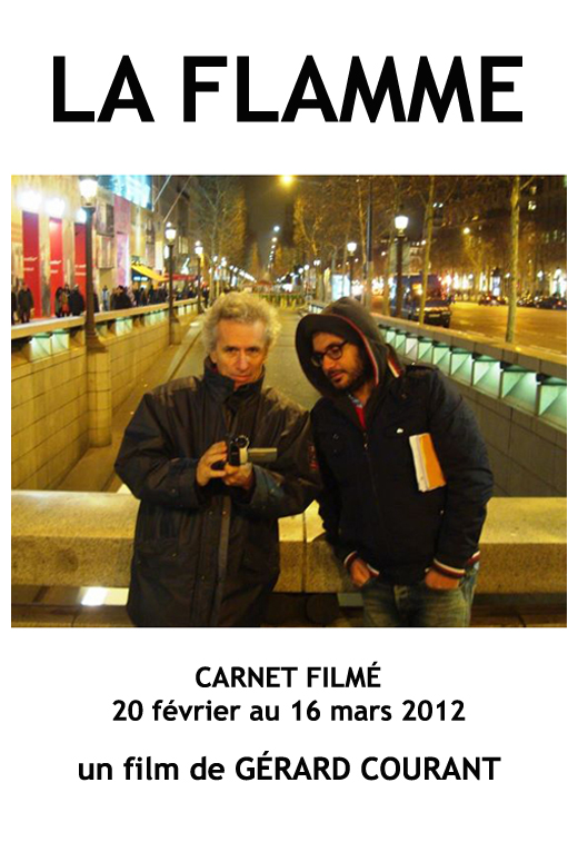 image du film LA FLAMME (CARNET FILMÉ : 20 février 2012 – 16 mars 2012).