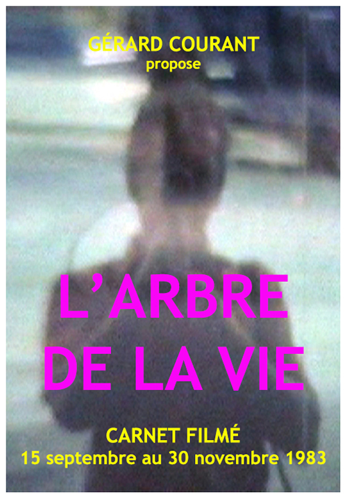 image du film L’ARBRE DE LA VIE (CARNET FILMÉ : 7 août 1983 – 30 novembre 1983).