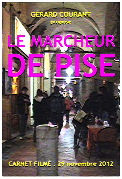image du film LE MARCHEUR DE PISE (CARNET FILM : 29 novembre 2012) .
