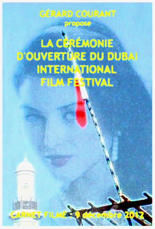 image du film LA CÉRÉMONIE D’OUVERTURE DU DUBAI INTERNATIONAL FILM FESTIVAL (CARNET FILMÉ : 9 décembre 2012).