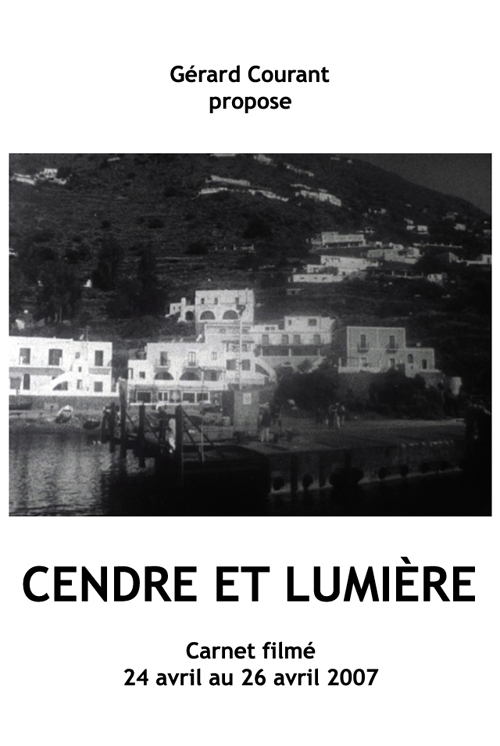 image du film CENDRE ET LUMIRE (CARNET FILM : 24 avril 2007  26 avril 2007).