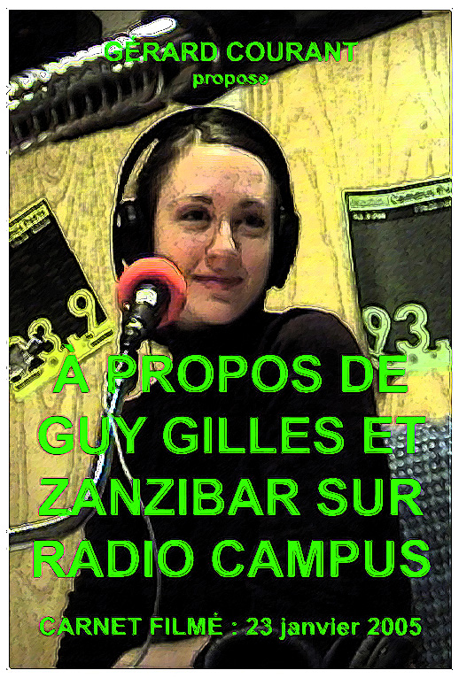 image du film À PROPOS DE GUY GILLES ET ZANZIBAR SUR RADIO CAMPUS (CARNET FILMÉ : 23 janvier 2005).
