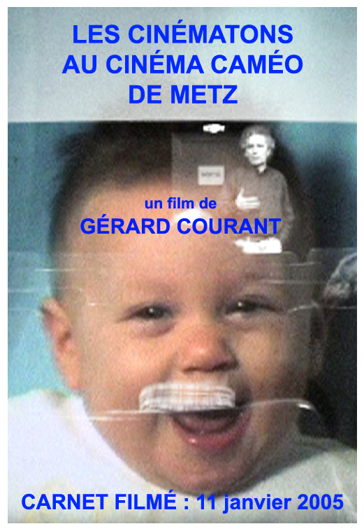 image du film LES CINMATONS AU CINMA CAMO DE METZ (CARNET FILM : 11 janvier 2005).