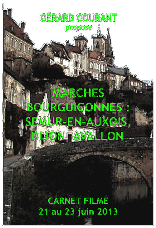 image du film MARCHES BOURGUIGNONNES : SEMUR-EN-AUXOIS, DIJON, AVALLON (CARNET FILM : 21 juin 2013  23 juin 2013).