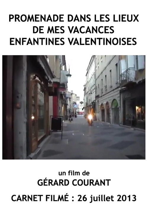 image du film PROMENADE DANS LES LIEUX DE MES VACANCES ENFANTINES VALENTINOISES (CARNET FILMÉ : 26 juillet 2013).