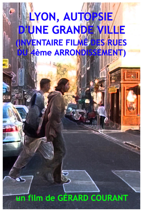 image du film LYON, AUTOPSIE DUNE GRANDE VILLE (INVENTAIRE DES RUES DU 4me ARRONDISSEMENT).