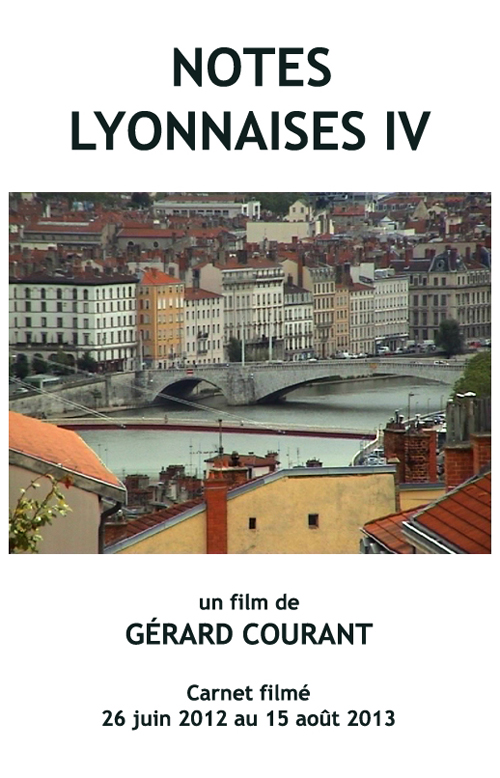 image du film NOTES LYONNAISES IV (CARNET FILM : 26 juin 2012  15 aot 2013).