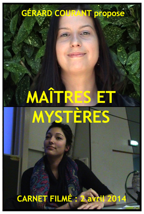 image du film MAÎTRES ET MYSTÈRES (CARNET FILMÉ : 2 avril 2014) .