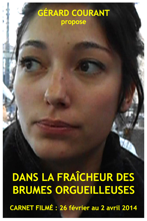 image du film DANS LA FRACHEUR DES BRUMES ORGUEILLEUSES (CARNET FILM : 26 fvrier 2014  2 avril 2014).