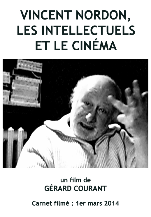 image du film VINCENT NORDON, LES INTELLECTUELS ET LE CINMA (CARNET FILM : 1er mars 2014) .