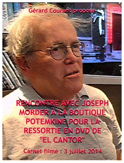 image du film RENCONTRE AVEC JOSEPH MORDER  LA BOUTIQUE POTEMKINE POUR LA RESSORTIE EN DVD DE  EL CANTOR  (CARNET FILM : 3 juillet 2014) .