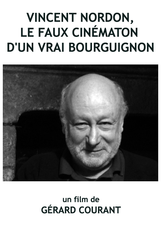 image du film VINCENT NORDON, LE FAUX CINMATON DUN VRAI BOURGUIGNON.