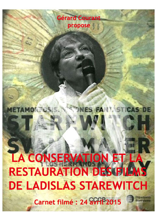 image du film LA CONSERVATION ET LA RESTAURATION DES FILMS DE LADISLAS STAREWITCH (CARNET FILM : 24 avril 2015).