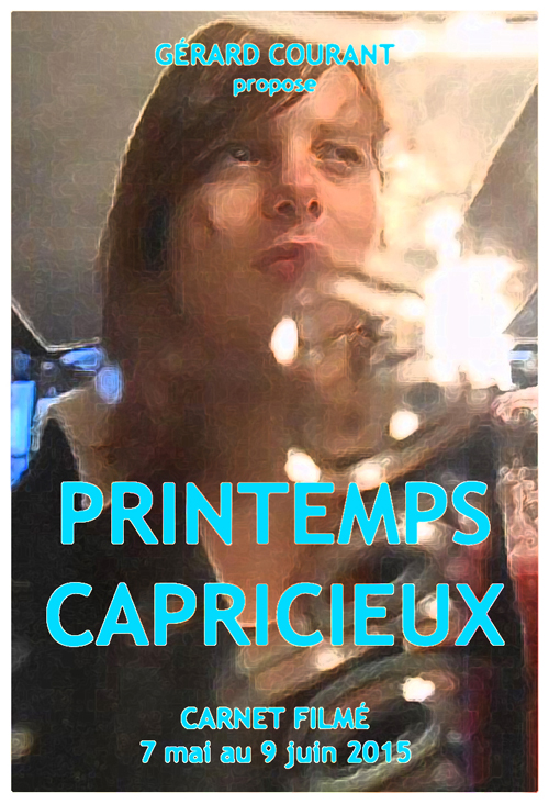 image du film PRINTEMPS CAPRICIEUX (CARNET FILM : 7 mai 2015  9 juin 2015).