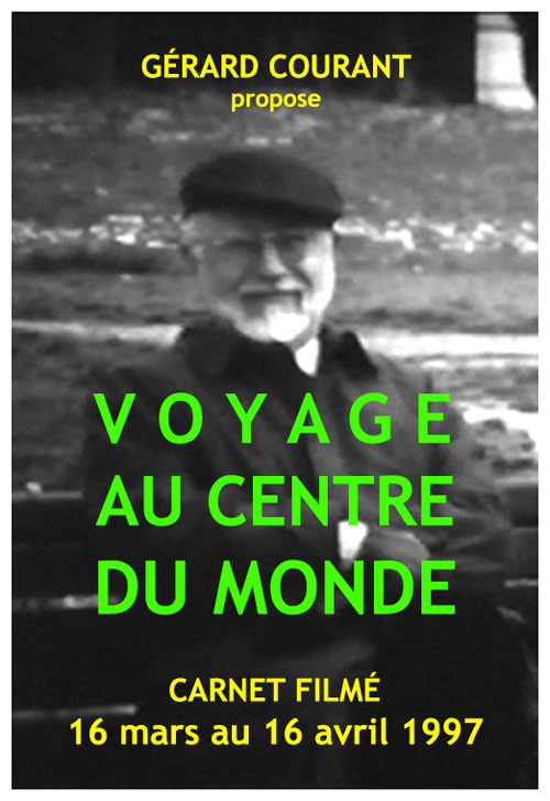 image du film VOYAGE AU CENTRE DU MONDE (CARNET FILM : 16 mars 1997  16 avril 1997).