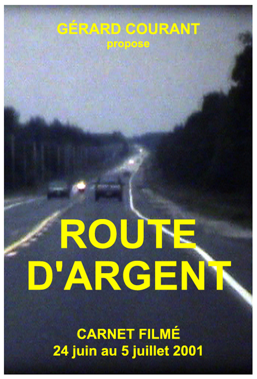 image du film ROUTE D'ARGENT (CARNET FILM : 24 juin 2001  8 juillet 2001).