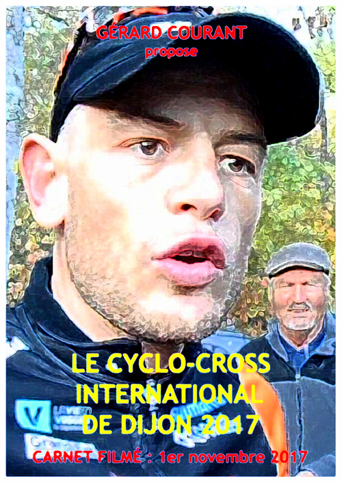 image du film LE CYCLO-CROSS INTERNATIONAL DE DIJON 2017 (CARNET FILM : 1er NOVEMBRE 2017).