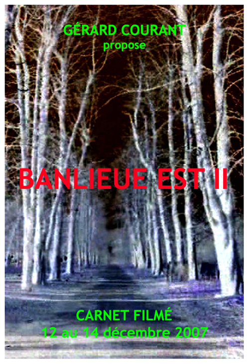 image du film BANLIEUE EST II (CARNET FILM : 12 dcembre 2007 au 14 dcembre 2007) (3me partie de LA DCALOGIE DE LA NUIT).