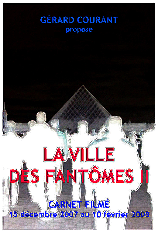 image du film LA VILLE DES FANTMES II (CARNET FILM : 15 dcembre 2008 au 10 fvrier 2008) (9me partie de LA DCALOGIE DE LA NUIT).