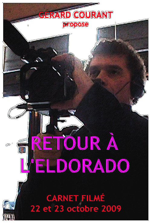 image du film RETOUR  LELDORADO (CARNET FILM : 22 et 23 octobre 2009) .