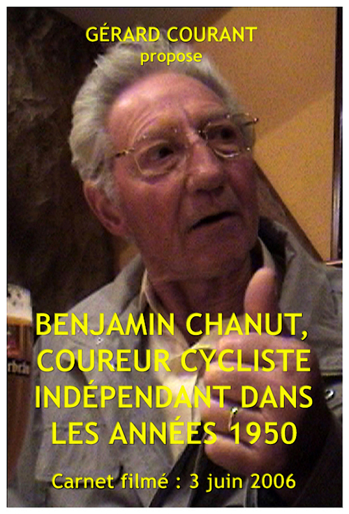 image du film BENJAMIN CHANUT, COUREUR CYCLISTE INDPENDANT DANS LES ANNES 1950 (CARNET FILM : 3 juin 2006) .
