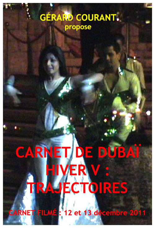 image du film CARNET DE DUBA HIVER V : TRAJECTOIRES (CARNET FILM : 12 et 13 dcembre 2011) .