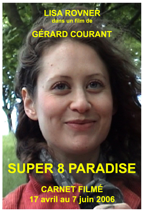 image du film SUPER 8 PARADISE (CARNET FILM : 17 avril 2006  7 juin 2006).