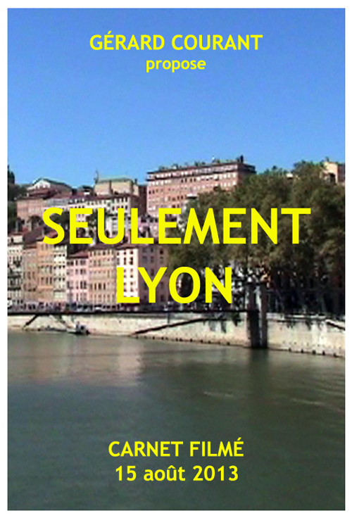 image du film SEULEMENT LYON (CARNET FILM : 15 aot 2013).