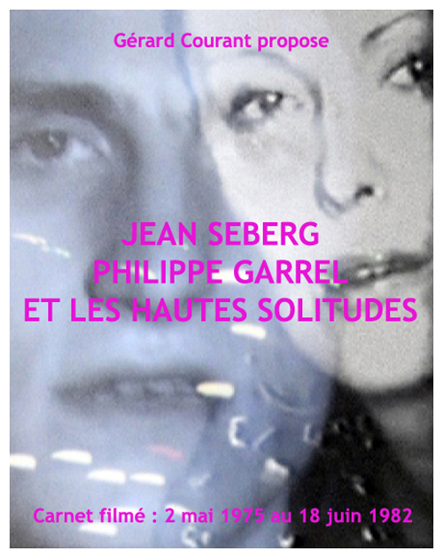 image du film JEAN SEBERG, PHILIPPE GARREL ET LES HAUTES SOLITUDES (CARNET FILM : 2 mai 1975  18 juin 1982).