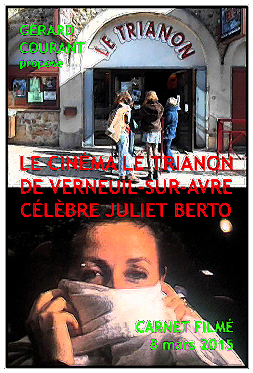 image du film LE CINMA LE TRIANON DE VERNEUIL-SUR-AVRE CLBRE JULIET BERTO (CARNET FILM : 8 mars 2015) .